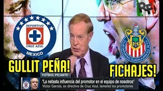 SE CANSAN DE GULLIT PEÑA Y LO CORREN DE CRUZ AZUL | PACO DE ANDA TRAE NUEVOS FICHAJES A CHIVAS