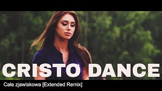 Cristo Dance & Sequence - Cała Zjawiskowa (Extended Remix)