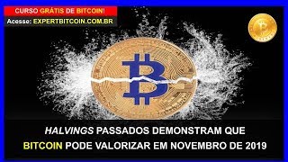 HALVINGS PASSADOS DEMONSTRAM QUE BITCOIN PODE VALORIZAR EM NOVEMBRO DE 2019