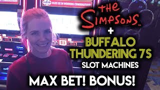 MAX BET BONUSES! The SIMPSONS and BUFFALO THUNDERING 7s Slot Machine!!!