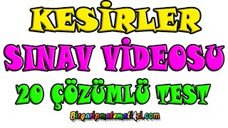 Kesirler Test Soru Çözümü Yazılı Sınav (20 çözümlü test sorusu) 4,5,6.Sınıf