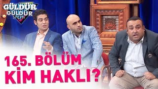 Güldür Güldür Show 165. Bölüm | Kim Haklı?