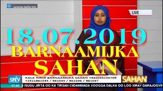 SNTV BARNAAMIJKA SAHAN 18.07.2019
