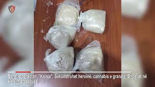 Policia kap 441 kg kanabis, heroine dhe 75 granata