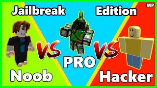 Ultimate Pro Vs Noob Vs Hacker | Jailbreak Edition