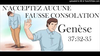 N'ACCEPTEZ AUCUNE FAUSSE CONSOLATION