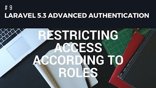 Laravel 5.3 advanced Authentication #9 Restricting Access According to Roles