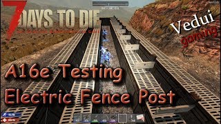 7 Days to Die | Electric Fence Post test | Alpha 16 Gameplay