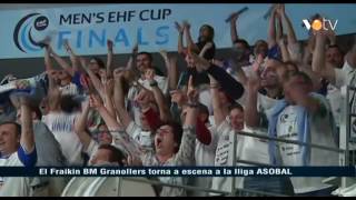 VOTV - El Fraikin BM Granollers torna a escena a la lliga ASOBAL