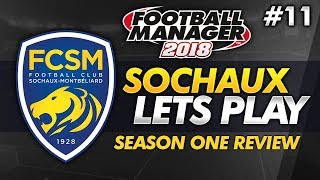 FC Sochaux - Episode 11: Season One Review #FM18 | Football Manager 2018 Lets Play