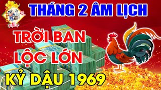 TUỔI KỶ DẬU 1969 THÁNG 2/2022 Trúng Quả 100 Tỷ Mua Nhà Sắm Xe Đổi Vận Giàu Sang | TỬ VI TÀI LỘC