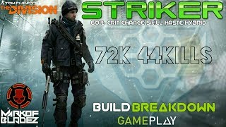 The Division 1.6.1 BEST STRIKER skill haste dps build. MAX CRIT CHANCE  72k 44 kills gameplay