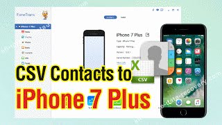 How to Import CSV Contacts to iPhone 7 Plus With Ease