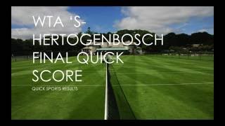 WTA Hertogenbosch Final Results 2016