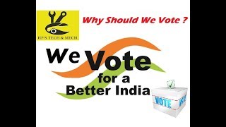 Why Should We Vote ? Please Vote For Better India ....