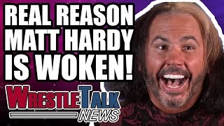 Real Reason WOKEN Matt Hardy Debuted In WWE! | WrestleTalk News Dec. 2017