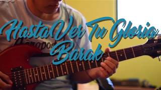 Hasta Ver Tu Gloria - Barak (Cover de Guitarra)