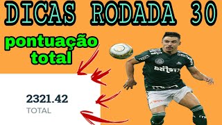 CARTOLA FC DICAS DA RODADA 30 TIME PARA 100 PONTOS