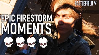 EPIC FIRESTORM MOMENTS! | Battlefield 5 Best of Firestorm