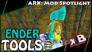 ENDER TOOLS! :: Mod Spotlight :: ARK: Survival Evolved
