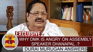 "Why DMK is angry on Assembly Speaker Dhanapal..?" Durai Murugan Answers