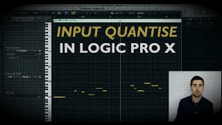 Logic Pro X -  Input Quantise