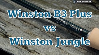 Winston Boron III (B3) Plus vs Jungle Fly Rod Review