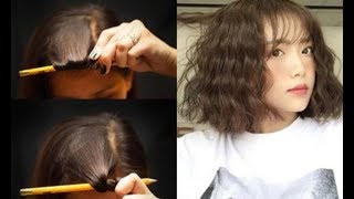 Hướng dẫn tường tận cách làm tóc uốn gợn sóng đẹp 'không cần chỉnh' bằng cây bút chì