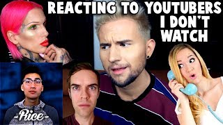REACTING TO YOUTUBERS I DON'T WATCH 3