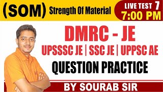 ? Live Test #7 | Strength of Material | SSC JE | DMRC JE | UPSSSC JE | UPPSC AE | BY SOURAB SIR