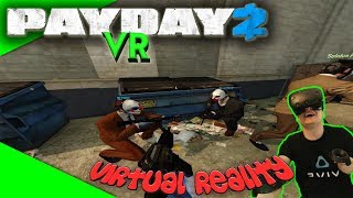 PAYDAY 2 VR Beta - Wieviel Spaß macht es in VR? [Let's Play][Gameplay][German][Virtual Reality]