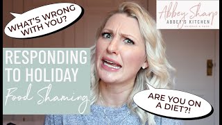 How to Respond (with Sass) to Holiday Food Shaming & Body Shaming by Family & Friends