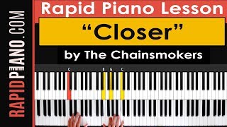 How To Play "Closer" by The Chainsmokers & Halsey  - Piano Tutorial & Lesson - (Part 1)