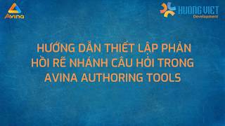 Avina Authoring Tools - Thiết lập phản hồi, chèn nhạc nền, nhạc khi trả lời đúng sai cho câu hỏi