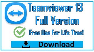 Teamviewer 13 Crack Full Version Life Time Activation [100% Working]