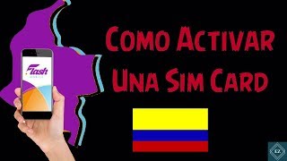 Como Activar Una Sim card Flash Mobile Colombia Aplicación y PC