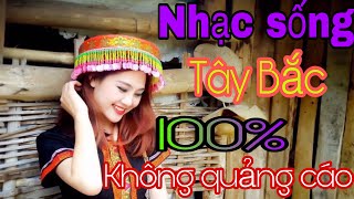 NHẠC SỐNG TÂY BẮC 2020- LK CA NHẠC VÙNG CAO DÂN DÃ ÂM VANG NÚI RỪNG - TRỮ TÌNH MIỀN NÚI