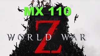 World War Z Gaming Nvidia MX 110 Benchmark