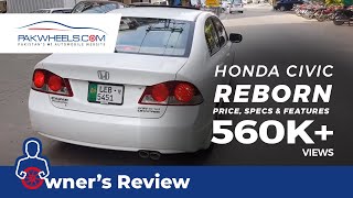 Honda Civic Reborn - Owner's Review: Price, Specs & Features | PakWheels