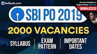 SBI PO 2019 Notification | SBI PO Syllabus, Exam Pattern & Important Dates | SBI PO Vacancies 2019
