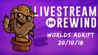 Worlds Adrift Livestream Rewind 21/10/18