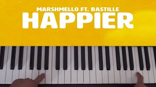 How To Play Happier on piano - Marshmello ft. Bastille - Piano Tutorial