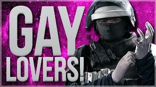 GAY LOVERS! - Rainbow Six Siege Ranked Funny Moments