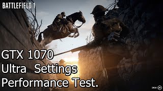 Battlefield 1 - Ultra Settings - GTX 1070 + i7 4790k [60 FPS]