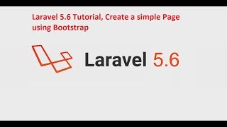 Laravel 5.6 Tutorial, Create a simple page using Bootstrap Part 4
