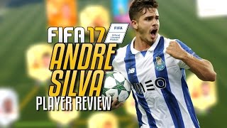 ►FIFA 17 | ANDRE SILVA | Player Review | FULL POTENTIAL