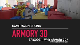 Armory3D ep1: Why Armory 3D?