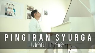 Pinggiran Syurga - Wan Imar (Official Music Video)