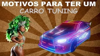 Motivos Para Ter Um Carro Tuning