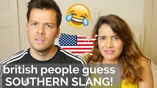 ??Brits Guess Southern Slang! ?? | American vs British